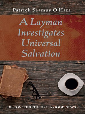 cover image of A Layman Investigates Universal Salvation